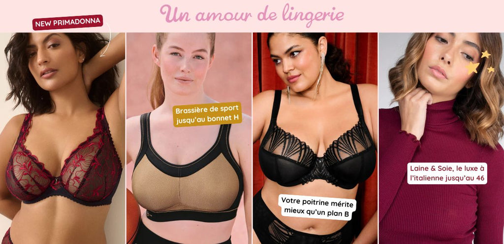 Lingerie grande taille en boutique à Paris, spécialisée pour les poitrines fortes jusqu'au bonnet O